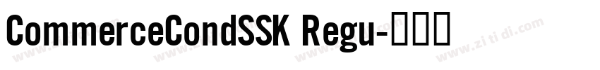 CommerceCondSSK Regu字体转换 CommerceCondSSK Regu字体转换